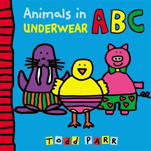 [Animals In Underwear ABC] [Author: Parr, Todd] [December, 2013] (Hardcover)
