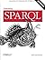 Learning SPARQL by Bob DuCharme (2013-07-18)