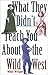 What They Didn't Teach You About the Wild West Hardcover July 19, 2000