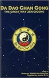 Da Dao Chan Gong: The Great Way Zen Qigong Level 1 by Grandmaster Weizhong Foo (2003-05-03)