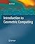 Introduction to Geometric Computing by Sherif Ghali (2010-06-02)
