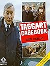 "Taggart" Casebook: the First Ten Years