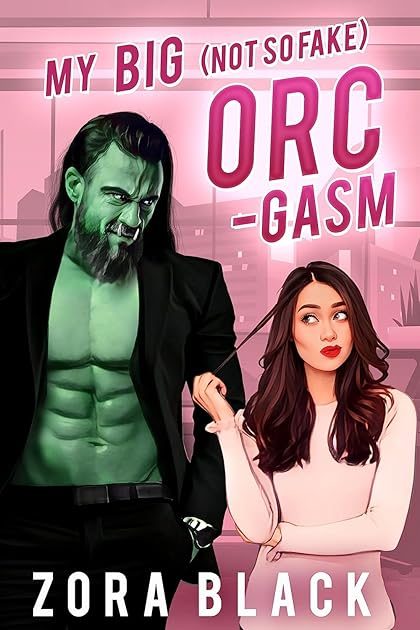 My Big (Not So Fake) Orc-gasm