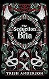 The Seduction of Bria (Lifting The Veil Book 1) The Seduction of Bria (Lifting The Veil Book 1)