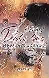 (Fake) Date Me, Mr. Quarterback! (Berkeley Bees Football #1)