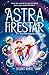Astra FireStar and the Ripples of Time