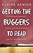 Getting the Buggers to Read by Claire Senior (2005-11-17)