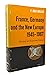France, Germany, and the New Europe, 1945-1967