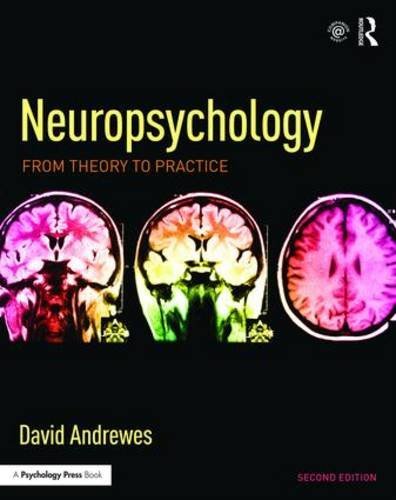 Neuropsychology: From Theory to Practice by David Andrewes (2015-11-17)