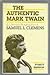 The Authentic Mark Twain: A Literary Biography of Samuel L. Clemens