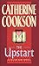 The Upstart by Cookson, Catherine (1997) Paperback