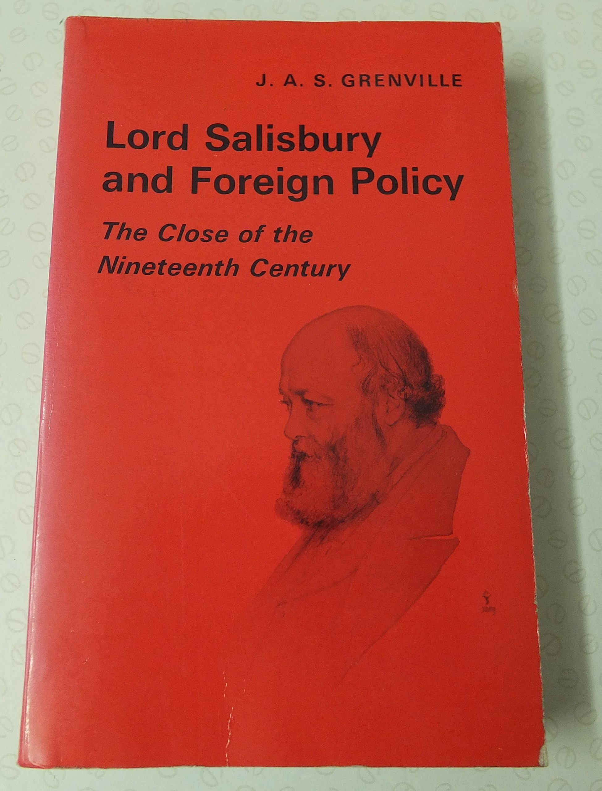 Lord Salisbury and Foreign Policy: The Close of the Nineteenth Century (Paperback)