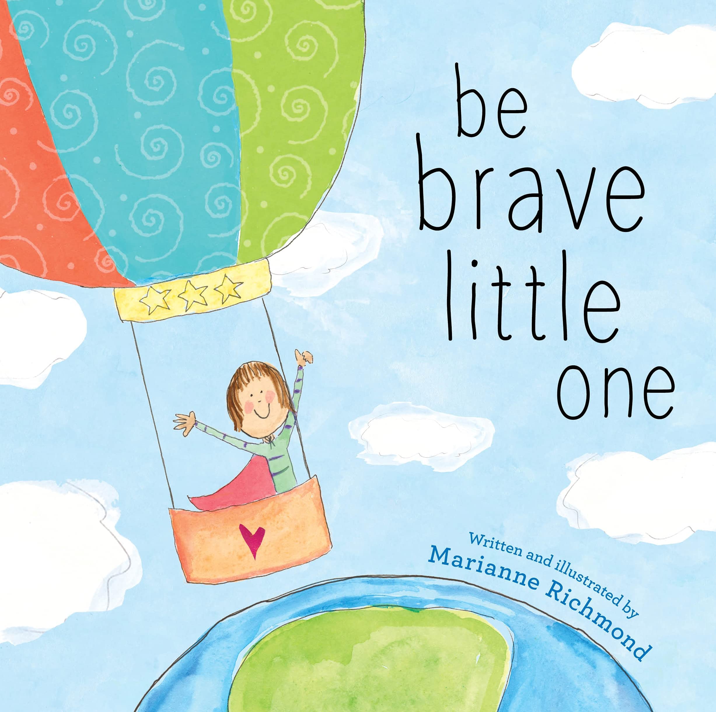 Be Brave Little One (Hardcover)
