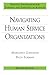 Navigating Human Service Organizations by Margaret Gibelman (2008-10-01)
