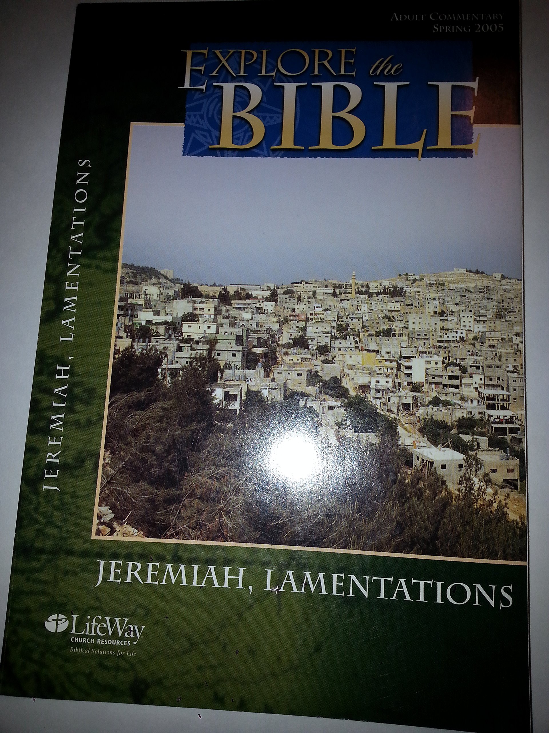 Explore the Bible: Adult Commentary, Jeremiah, Lamentations (Unknown Binding)