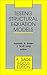 Testing Structural Equation Models (SAGE Focus Editions) (1993-02-01)
