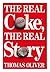 Real Coke: Real Story by Oliver, Thomas 1st edition (1986) Hardcover