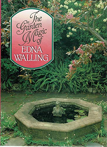 THE GARDEN MAGIC OF EDNA WALLING (Hardcover)