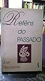 Reféns do passado (Portuguese Edition)