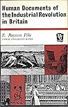 Human Documents of the Industrial Revolution in Britain Human Documents of the Industrial Revolution in Britain