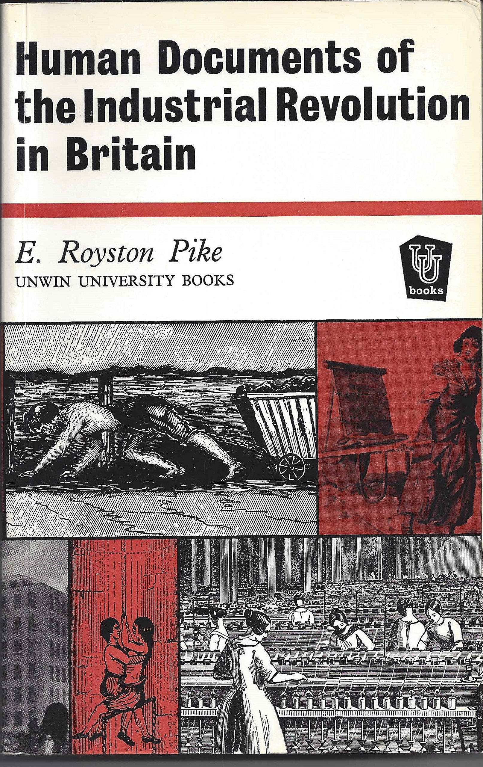 Human Documents of the Industrial Revolution in Britain (Paperback)