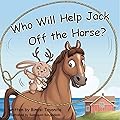 Who Will Help Jack Off the Horse?