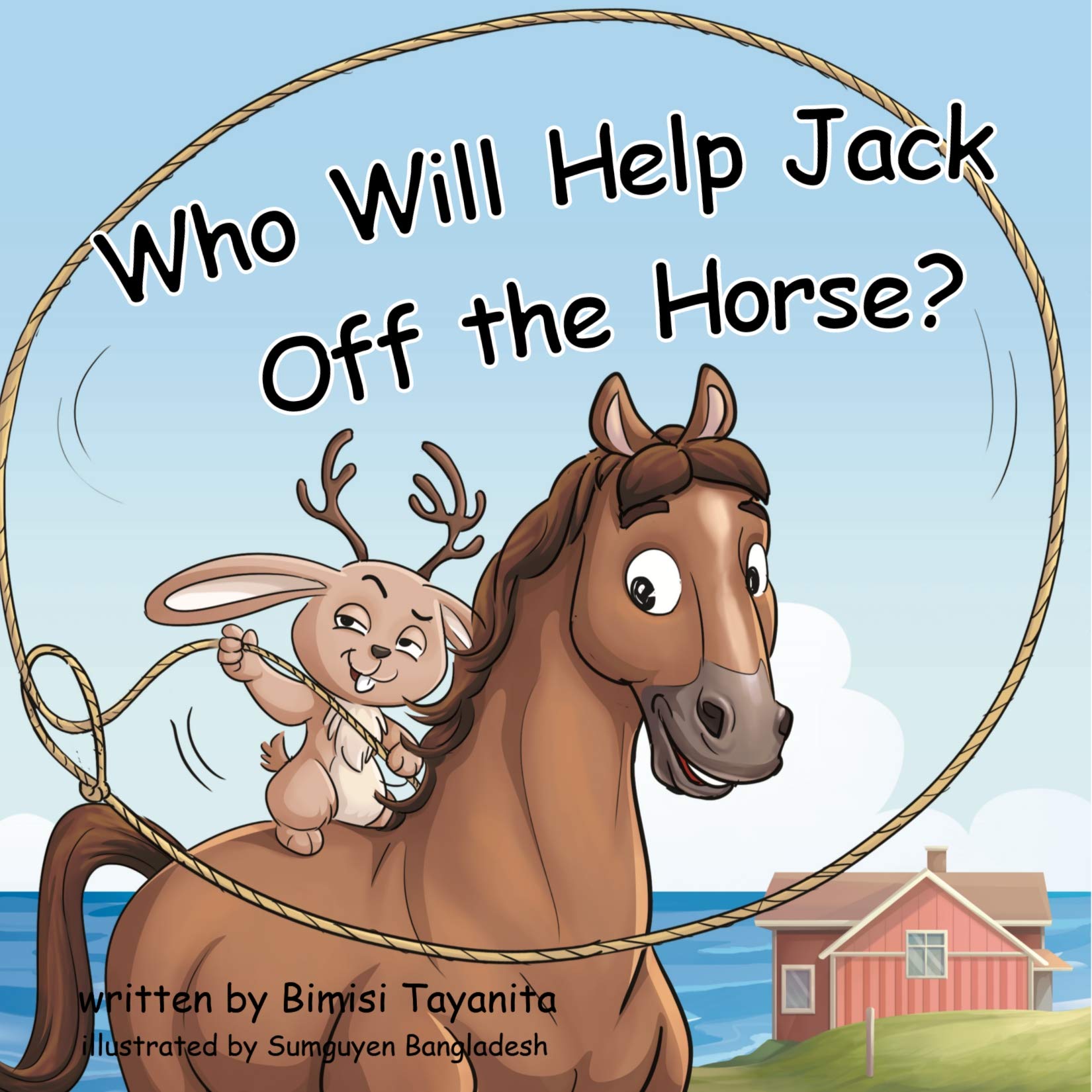 Who Will Help Jack Off the Horse? (Hardcover)