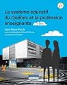 Le Système éducatif du Québec et la profession enseignante