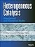 Heterogeneous Catalysis: Experimental and Theoretical Studies