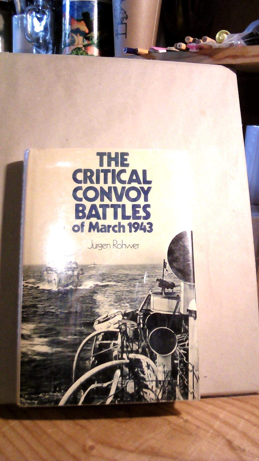 The critical convoy battles of March 1943: The battle for HX.229/SC122 (Hardcover)