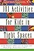 [101 Activities for Kids in Tight Spaces] [By: Kranowitz, Carol] [November, 1995]