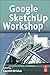 Google SketchUp Workshop: M...