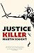 Justice killer by Martin Knight