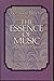 The Essence of Music and Other Papers by Ferruccio Busoni