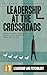Leadership at the Crossroads