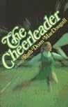 The Cheerleader by Ruth Doan MacDougall by Ruth Doan MacDougall