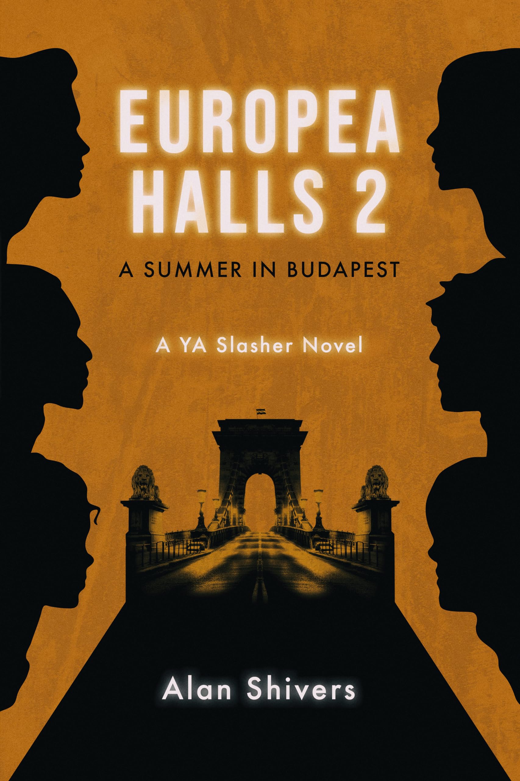 Europea Halls 2: A Summer in Budapest: A YA Slasher Novel (Europea Halls: A Slasher Trilogy)