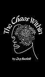 The Chaos Within