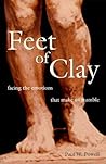 Feet of Clay: Facing Emotions That Make Us Stumble
