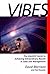 Vibes: The Scientific Secret to Achieving Extraordinary Results in Sales and Management by David Morrison (2006-09-01)