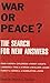 War or Peace?: The Search f...