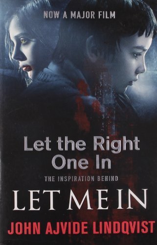 Let the Right One In by John Ajvide Lindqvist