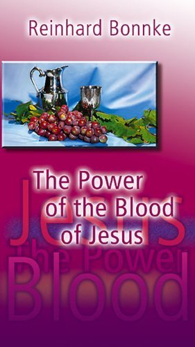 The Power of the Blood of Jesus by Reinhard Bonnke (2001-01-01)