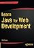 [(Learn Java for Web Development )] [Author: Vishal Layka] [Apr-2014]