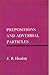 Prepositions and Adverbial Particles by J.B. Heaton (1965-12-09)