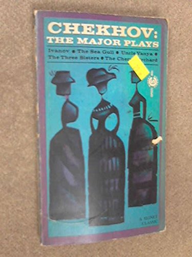 The Major Plays: Ivanov, the Sea Gull, Uncle Vanya, the Three Sisters, the Cherry Orchard