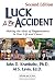 Luck Is No Accident: Making the Most of Happenstance in Your Life and Career