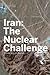 Iran: The Nuclear Challenge Paperback May 25, 2012