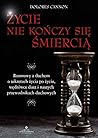 Życie nie kończy ...