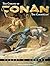 The Coming of Conan the Cimmerian: The Original Adventures of the Greatest Sword and Sorcery Hero of All Time! (Conan of Cimmeria) by Robert E. Howard (2009-06-11)